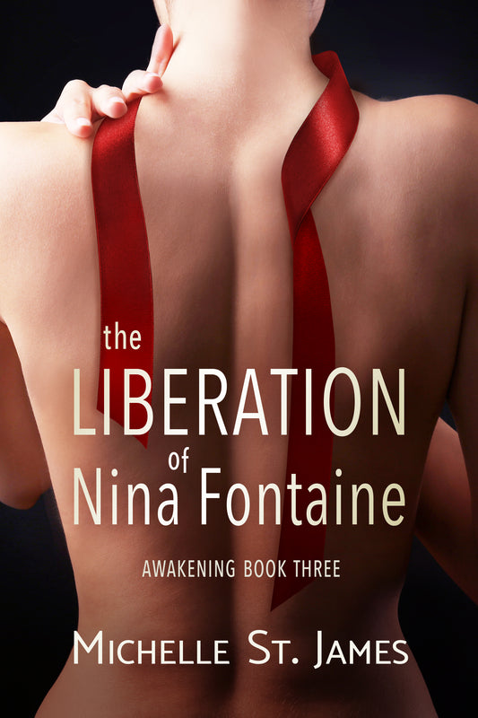 The Liberation of Nina Fontaine (Awakening Book 3) - DIGITAL